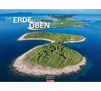Die Erde von oben Kalender 2027: Großer Foto-Wandkalender XXL. Landschaften-Kalender 2027 mit atemberaubenden Fotos aus der Vogelperspektive. 68 x 49 cm. Querformat.
