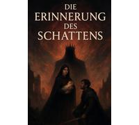Die Erinnerung des Schattens: Wo verbotene Liebe Welten zerreißt