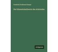 Die Erkenntnisstheorie des Aristoteles