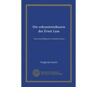Die erkenntnistheorie des Ernst Laas: Eine darstellung des correlativismus