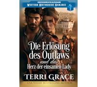 Die Erlösung des Outlaws und das Herz der einsamen Lady: Großdruckausgabe (Die Spinsters von der Sunray Ranch Großdruckausgabe)