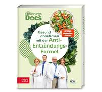 Die Ernährungs-Docs - Gesund abnehmen mit der Anti-Entzündungs-Formel