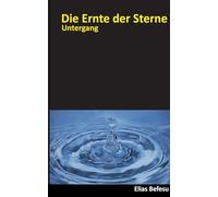 Die Ernte der Sterne: Untergang: 1
