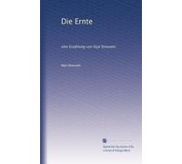 Die Ernte: eine Erzählung von Stijn Streuvels