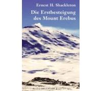 Die Erstbesteigung Des Mount Erebus (ebook)