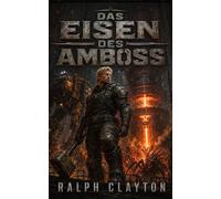 Die Erste Architektin von Eterra: Das Eisen des Ambosses (Der Eterra-Zyklus)
