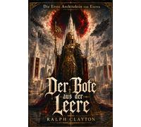 Die Erste Architektin von Eterra: Der Bote aus der Leere (Der Eterra-Zyklus)
