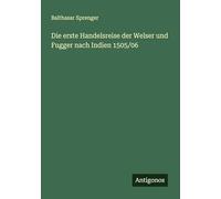 Die erste Handelsreise der Welser und Fugger nach Indien 1505/06