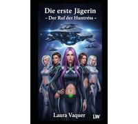 Die erste Jägerin - Der Ruf der Huntress (Elena und Isabell)