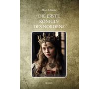 Die erste Königin des Nordens