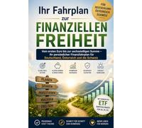 Die ersten 100.000 Euro: Der Schritt-für-Schritt-Plan zum Vermögensaufbau mit ETFs, Sparstrategien und Steuerwissen für Deutschland, Österreich und die Schweiz