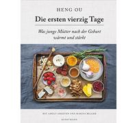 Die ersten vierzig Tage: Was junge Mütter nach der Geburt wärmt und stärkt