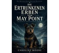 Die ertrunkenen Erben von May Point: Ein Mariana-Beach-Horror-Mystery
