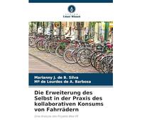 Die Erweiterung des Selbst in der Praxis des kollaborativen Konsums von Fahrrädern: Eine Analyse des Projekts Bike PE