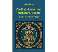 Die Erzählungen von Nemeton: Arvalus: 2