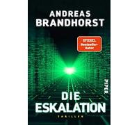 Die Eskalation: Thriller | Fortsetzung des SPIEGEL-Bestsellers "Das Erwachen"