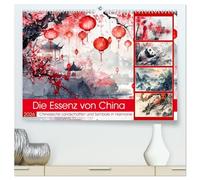 Die Essenz von China - Chinesische Landschaften und Symbole in Harmonie (hochwertiger Premium Wandkalender 2026 DIN A2 quer), Kunstdruck in Hochglanz: ... Eine Reise durch das alte China