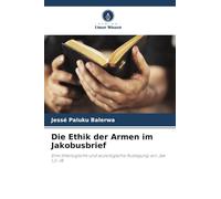 Die Ethik der Armen im Jakobusbrief: Eine theologische und soziologische Auslegung von Jak 1,2-18