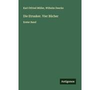 Die Etrusker. Vier Bücher: Erster Band