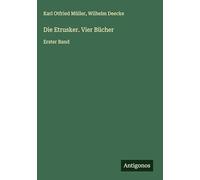 Die Etrusker. Vier Bücher: Erster Band
