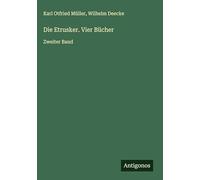 Die Etrusker. Vier Bücher: Zweiter Band