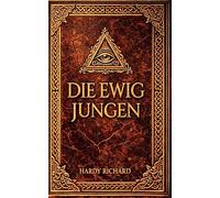 Die ewig Jungen: Ein magisches Abenteuer zwischen zwei Welten: 1