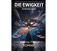 Die Ewigkeit von Thorn: Space Opera Saga: Ein Science-Fiction-Roman über Zeitreisen, Unsterblichkeit und die Schwarze Sonne (Thorn-Imperium-Saga)