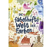 Die fabelhafte Welt der Farben: Farben lernen mit diesem interaktiven Farben-Wimmelbuch für Kinder ab 3 Jahren