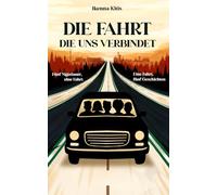 Die Fahrt, die uns verbindet: Verknüpfte Kurzgeschichten (The Ride We Shared)
