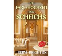 Die Fake-Hochzeit des Scheichs (Küsse des Scheichs)