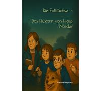 Die Fallfüchse: Das Flüstern von Haus Norders