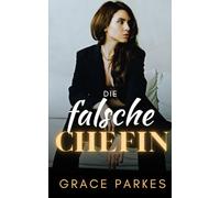 Die falsche Chefin: Eine heiße lesbische Fake-Dating-Romanze mit Altersunterschied und Ice-Queen-Vibes (Die Chefin-Reihe)