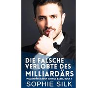 Die Falsche Verlobte des Milliardärs: Eine kurvige Mädchenpikante Romanze (Milliardäre Lieben Kurvige Babes)