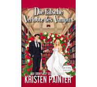 Die falsche Verlobte des Vampirs: Nocturne Falls (Nocturne Falls Deutsch)