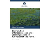 Die Familien Chlorococcaceae und Coccomyxaceae im Bundesstaat São Paulo: Flora-Erhebung