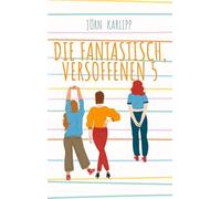 Die fantastisch, versoffenen 5: Eine Freundschaft für immer: Ein spritziger Feelgood-Roman: 1