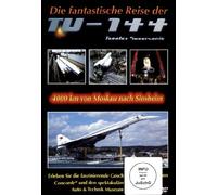 Die fantastische Reise der TU-144 - 4000 km von Moskau nach Sinsheim [Alemania] [DVD]