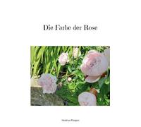 Die Farbe der Rose