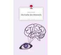 Die Farbe des Himmels. Life is a Story - story.one