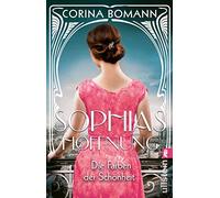 Die Farben der Schönheit - Sophias Hoffnung: Roman | Die Sophia-Saga Band 1