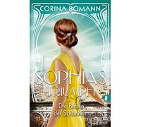 Die Farben der Schonheit - Sophias Triumph: Roman. Die Sophia-Saga Band 3. Der Nr. 1-Bestseller jetzt im Taschenbuch