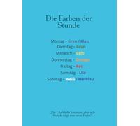 Die Farben der Stunde: Achtsamkeitsjournal mit Farbtracking für Emotionen, Morgenintentionen und Abendreflexion - auch perfekt als liebevolles Geschenk für Freunde, Familie oder zur Selbstfürsorge