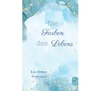 Die Farben des Lebens (Farben - Reihe)