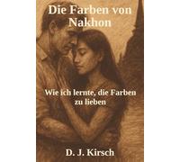 Die Farben von Nakhon: Wie ich lernte, die Farben zu lieben (A Farang in Nakhon Si Thammarat)