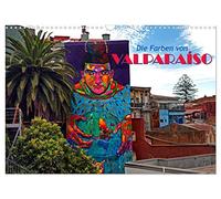 Die Farben von Valparaíso (Wandkalender 2026 DIN A3 quer), CALVENDO Monatskalender: Die Farben und Wandmalereien von Valparaíso