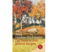 Die Farm in den grünen Bergen | Alice Herdan-zuckmayer