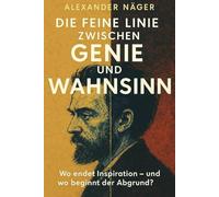 Die feine Linie zwischen Genie und Wahnsinn