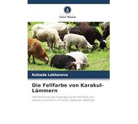 Die Fellfarbe von Karakul-Lämmern: Identifizierung der Ausprägung der Fellfarbe von Karakul-Lämmern mit einer objektiven Methode