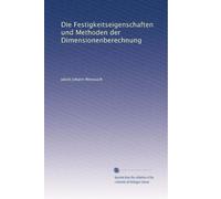 Die Festigkeitseigenschaften und Methoden der Dimensionenberechnung