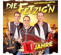 Die Fetzig'n aus dem Zillertal - 10 Jahre; Die offizielle Jubiläums-Produktion; cd 2019
